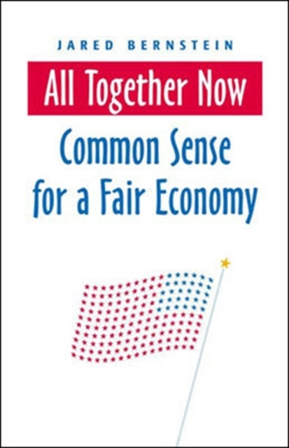 All Together Now: Common Sense for a Fair Economy, Paperback / softback Book