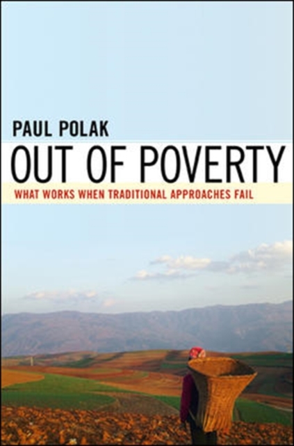 Out of Poverty. What Works When Traditional Approaches Fail., Hardback Book