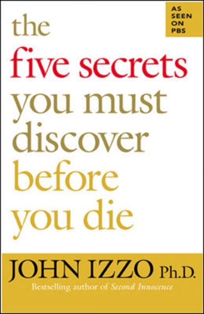 The Five Secrets You Must Discover Before You Die, Paperback / softback Book