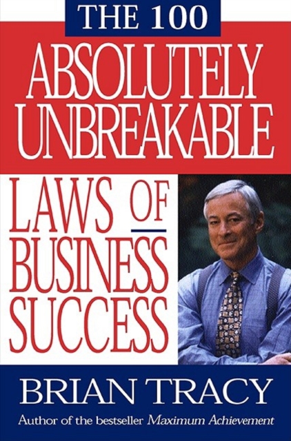 The 100 Absolutely Unbreakable Laws of Business Success, PDF eBook