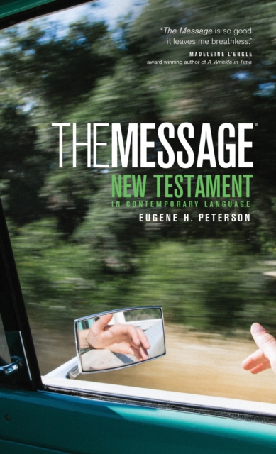 The Message : The New Testament in Contemporary Language, Paperback / softback Book