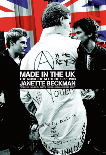 Made In The UK : The Music of Attitude 1977-1983, Hardback Book