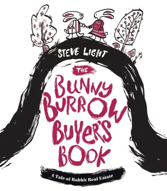 Bunny Burrow Buyer's Book : A Tale of Rabbit Real Estate, Hardback Book