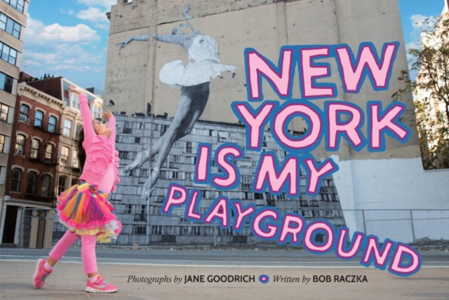 New York Is My Playground, Hardback Book