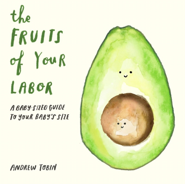 The Fruits Of Your Labor, Board book Book