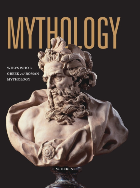 Mythology : Who's Who in Greek and Roman Mythology, Paperback / softback Book