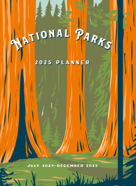 National Parks 2025 Weekly Planner : July 2024 - December 2025, Hardback Book