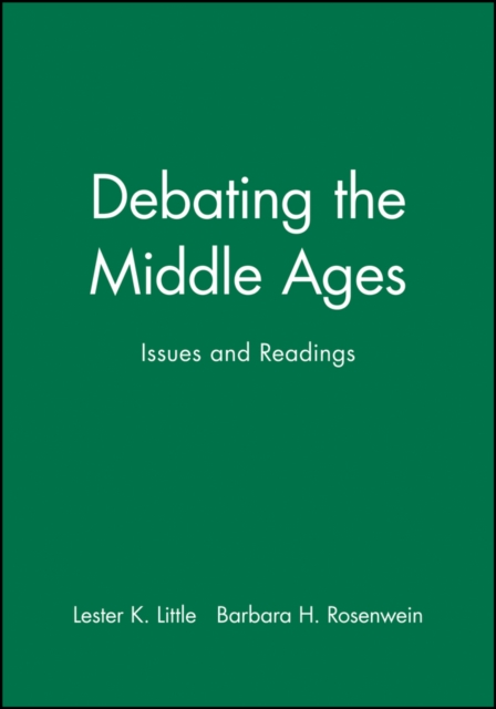 Debating the Middle Ages : Issues and Readings, Paperback / softback Book