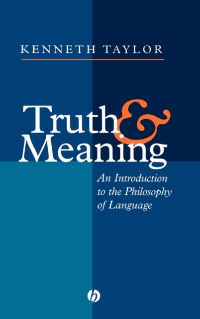 Truth and Meaning : An Introduction to the Philosophy of Language, Hardback Book