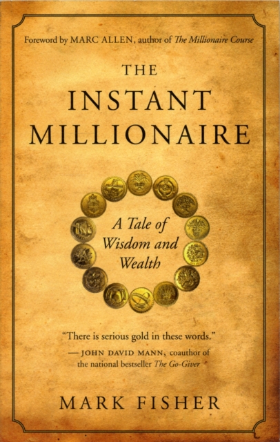 The Instant Millionaire : A Tale of Wisdom and Wealth, Paperback / softback Book