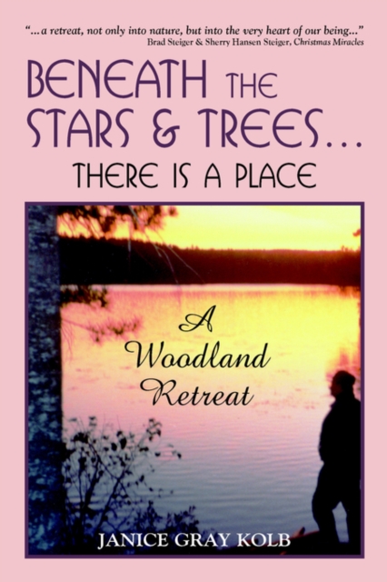 Beneath the Stars and Trees... : There is a Place a Woodland Retreat, Paperback Book