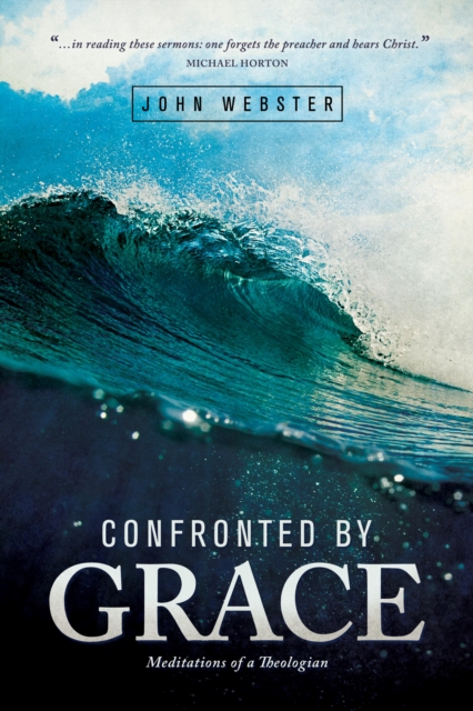 Confronted by Grace : Meditations of a Theologian, EPUB eBook