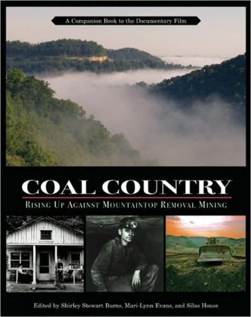 Coal Country : Rising Up Against Mountaintop Removal Mining, Paperback / softback Book