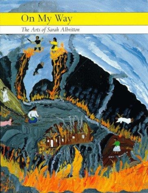 On My Way : The Arts of Sarah Albritton, Paperback / softback Book