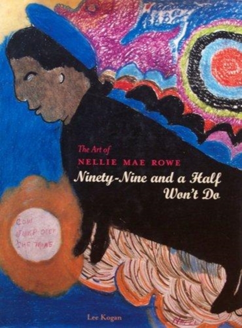 The Art of Nellie Mae Rowe, Hardback Book