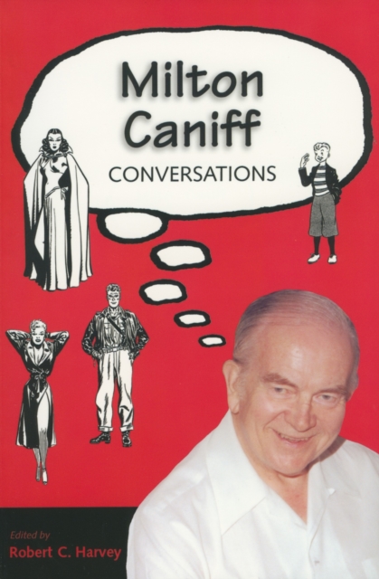 Milton Caniff : Conversations, Paperback / softback Book