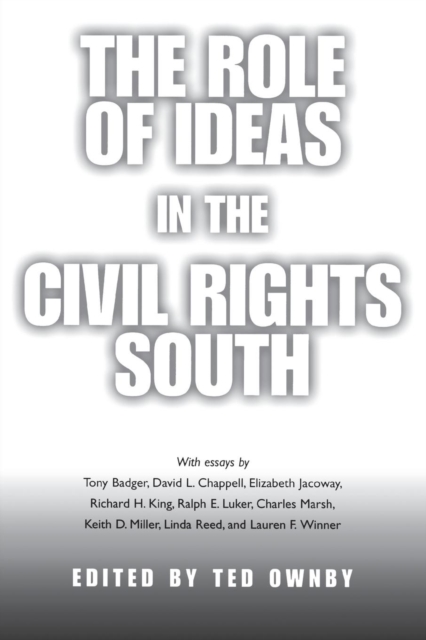 The Role of Ideas in the Civil Rights South, Paperback / softback Book