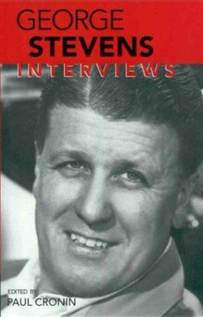 George Stevens : Interviews, Hardback Book