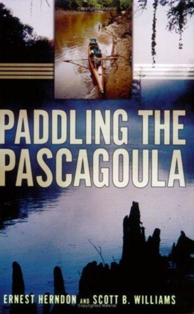 Paddling the Pascagoula, Paperback / softback Book