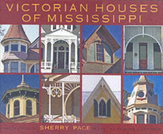 Victorian Houses of Mississippi, Hardback Book