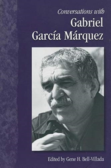 Conversations with Gabriel Garcia Marquez, Hardback Book