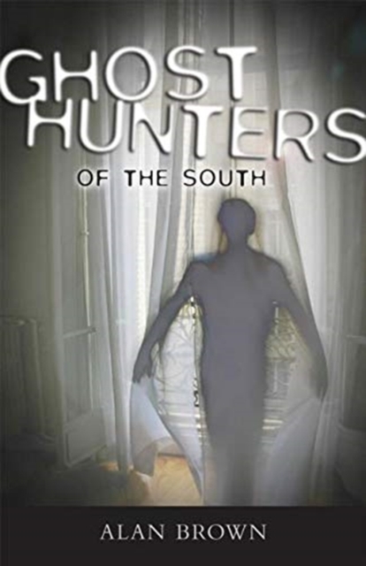 Ghost Hunters of the South, Hardback Book