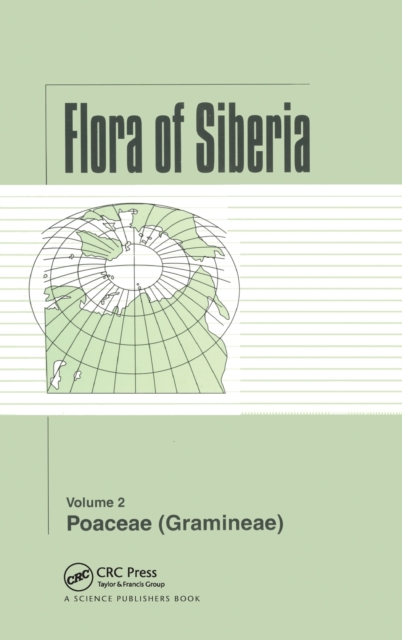 Flora of Siberia, Vol. 2 : Poaceae (Gramineae), Hardback Book