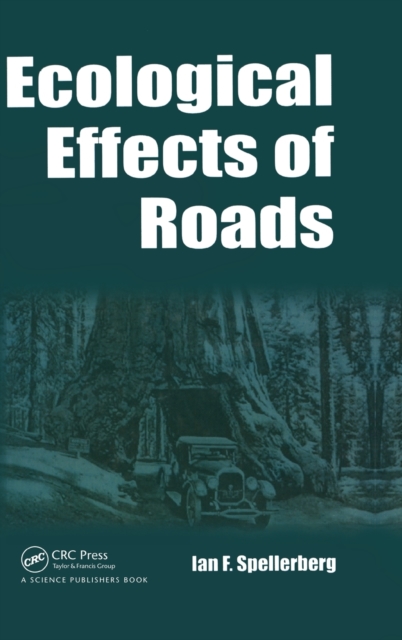 Ecological Effects of Roads : The Land Reconstruction and Management, Hardback Book