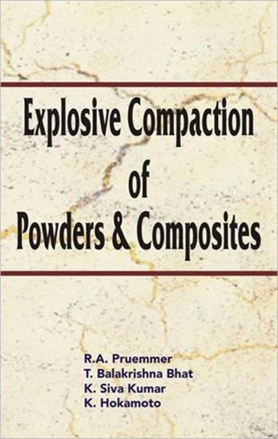 Explosive Compaction of Powders and Composites, Hardback Book