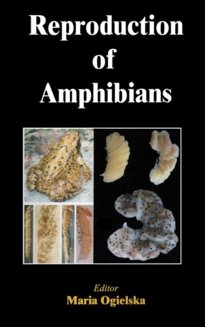 Reproduction of Amphibians, Hardback Book