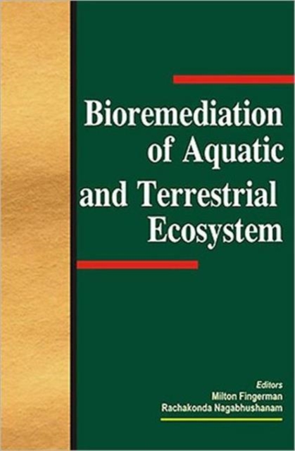 Bioremediation of Aquatic and Terrestrial Ecosystems, Hardback Book