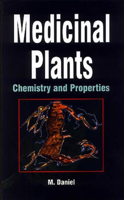 Medicinal Plants : Chemistry and Properties, Hardback Book