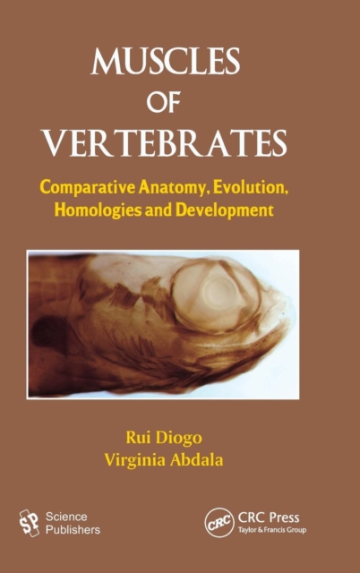 Muscles of Vertebrates : Comparative Anatomy, Evolution, Homologies and Development, Hardback Book