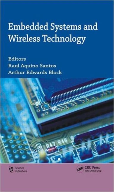 Embedded Systems and Wireless Technology : Theory and Practical Applications, Hardback Book