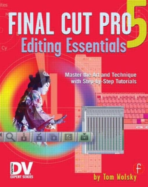Final Cut Pro 5 Editing Essentials, Paperback / softback Book