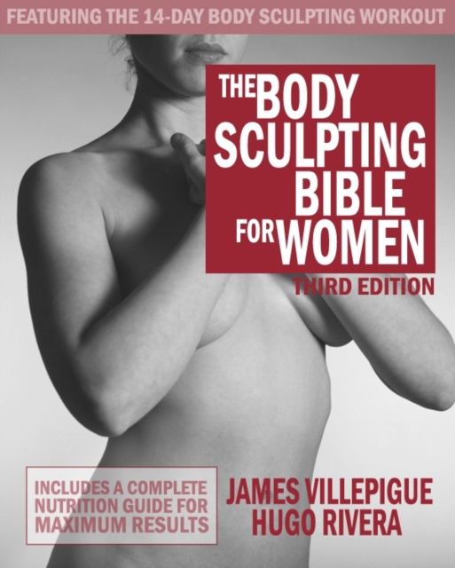 Body Sculpting Bible For Women, Third Edition, Paperback / softback Book