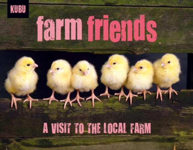 Farm Friends : A Visit to the Local Farm, Paperback / softback Book