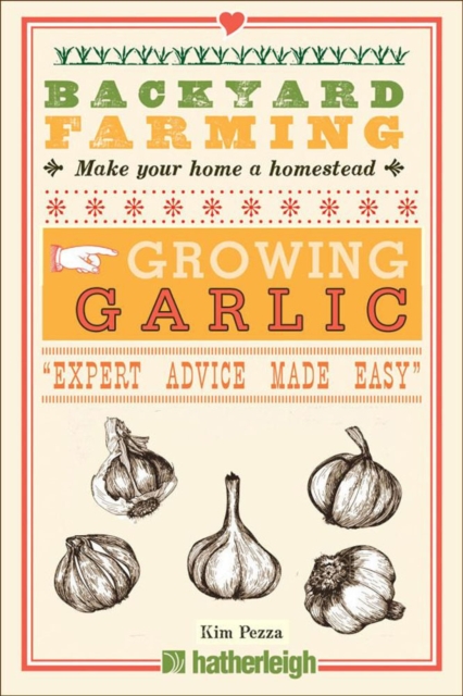 Backyard Farming: Growing Garlic, Paperback / softback Book