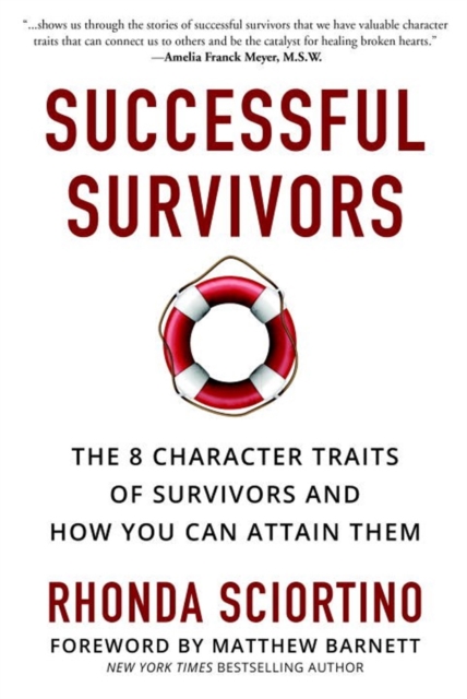 Successful Survivors : The 8 Character Traits of Survivors and How You Can Attain Them, Paperback / softback Book