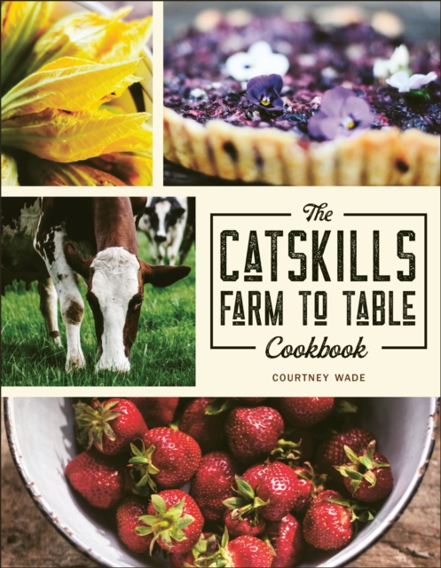 Catskills Farm to Table Cookbook, EPUB eBook