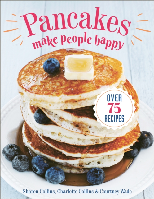 Pancakes Make People Happy, Paperback / softback Book