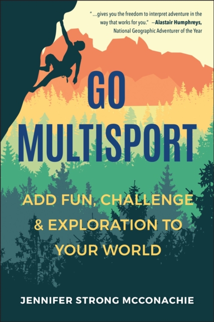 Go Multisport : Add Fun, Challenge & Exploration to Your World, Paperback / softback Book