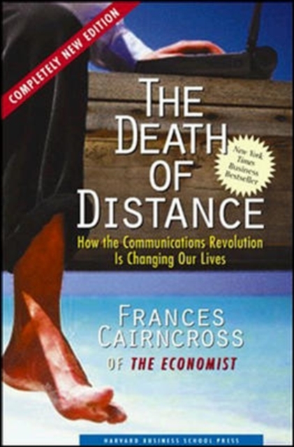 Death of Distance : How the Communications Revolution is Changing Our Lives, Paperback Book
