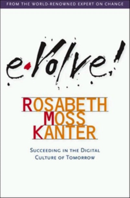 Evolve! : Succeeding in the Digital Culture of Tomorrow, Hardback Book