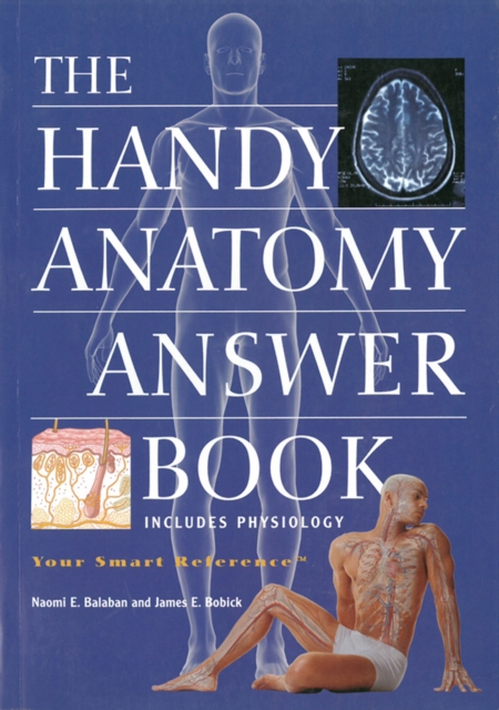 The Handy Anatomy Answer Book, Paperback / softback Book