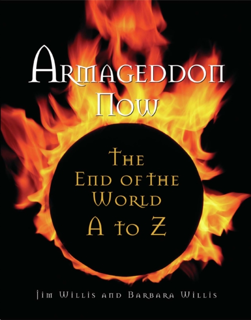 Armageddon Now : The End of the World A to Z, EPUB eBook