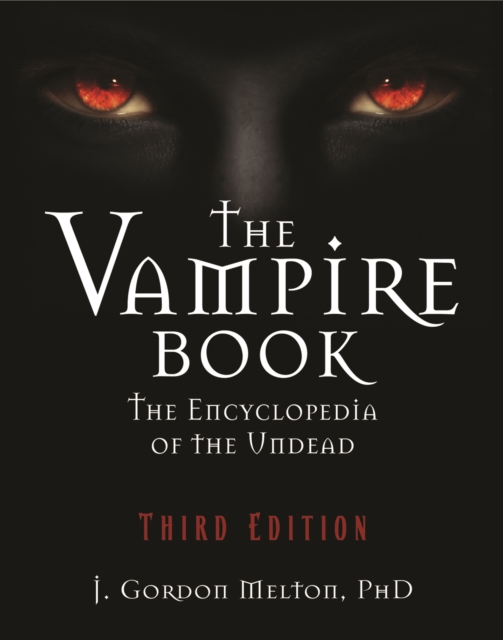 The Vampire Book : The Encyclopedia of the Undead, PDF eBook