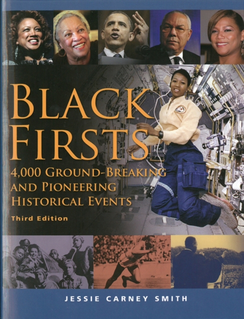 Black Firsts : 4,000 Ground-Breaking and Pioneering Historical Events, Paperback / softback Book