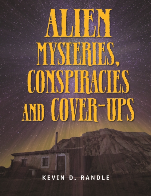 Alien Mysteries, Conspiracies and Cover-Ups, EPUB eBook