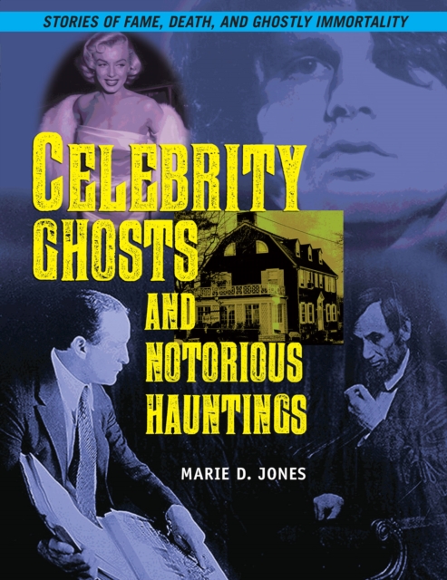 Celebrity Ghosts And Notorious Hauntings, Paperback / softback Book